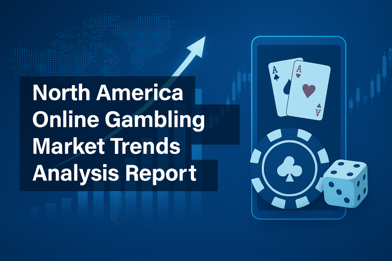 North America Online Gambling: Market Trends Analysis Report North America Online Gambling: Market Trends Analysis Report